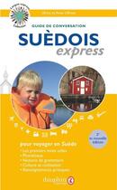 Couverture du livre « Suédois express : guide de conversation » de Ulrica Ullman et Anna Ullman aux éditions Dauphin
