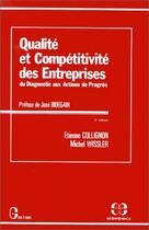 Couverture du livre « QUALITE ET COMPETITIVITE DES ENTREPRISES » de Collignon/Wissler aux éditions Economica