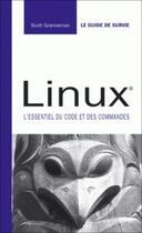 Couverture du livre « Linux, guide de survie ; l'essentiel du code et des commandes » de Scott Granneman aux éditions Pearson