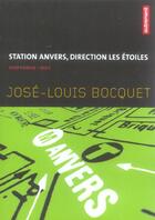 Couverture du livre « Station Anvers, Direction Les Etoiles » de Jose-Louis Bocquet aux éditions Autrement