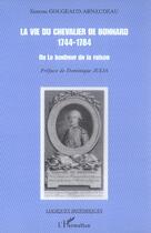 Couverture du livre « La vie du chevalier de bonnard (1744-1784) - ou le bonheur de la raison » de Gougeaud-Arnaudeau S aux éditions L'harmattan