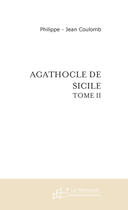 Couverture du livre « Agathocle de sicile » de Coulomb P-J. aux éditions Le Manuscrit