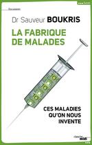 Couverture du livre « La fabrique de malades » de Sauveur Boukris aux éditions Le Cherche-midi