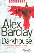 Couverture du livre « Darkhouse » de Alex Barclay aux éditions Michel Lafon