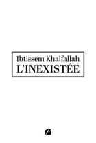 Couverture du livre « L'inexistée » de Ibtissem Khalfallah aux éditions Editions Du Panthéon