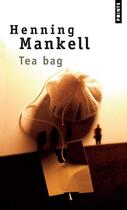 Couverture du livre « Tea-bag » de Henning Mankell aux éditions Points