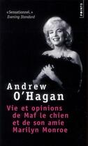 Couverture du livre « Vie et opinions de Maf le chien et de son amie Marylin Monroe » de Andrew O'Hagan aux éditions Points