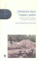 Couverture du livre « L'historien dans l'espace public » de Guy Zelis aux éditions Labor Sciences Humaines