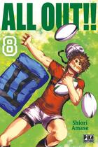 Couverture du livre « All Out!! T08 » de Shiori Amase aux éditions Pika