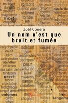 Couverture du livre « Un nom n'est que bruit et fumée » de Joel Gonera aux éditions Edilivre