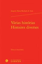 Couverture du livre « Varias historias / histoires diverses » de Machado De Assis aux éditions Classiques Garnier