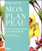 Couverture du livre « Mon plan peau ; le soin dermatologique par l'alimentation » de Hanna Sillitoe aux éditions Rouergue