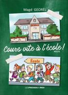 Couverture du livre « Cours vite à l'école ! » de Magd Georel aux éditions Presses Du Midi