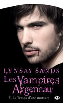 Couverture du livre « Les vampires Argeneau t.5 : le temps d'une morsure » de Lynsay Sands aux éditions Milady