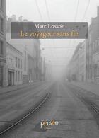 Couverture du livre « Le voyageur sans fin » de Marc Losson aux éditions Persee