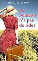 Couverture du livre « Le bonheur n'a pas de rides » de Anne-Gaelle Huon aux éditions City