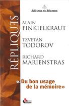 Couverture du livre « Du bon usage de la mémoire » de Alain Finkielkraut et Richard Marienstras et Tzvetan Todorov aux éditions Tricorne