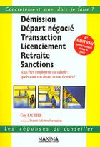 Couverture du livre « Demission, depart negocie, licenciement, retraite, sanctions - 4e ed. » de Guy Lautier aux éditions Maxima