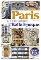 Couverture du livre « Paris ; architecture de la belle époque » de Gilles Plum aux éditions Parigramme