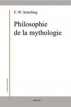 Couverture du livre « Philosophie de la mythologie » de F-W-J Schelling aux éditions Millon