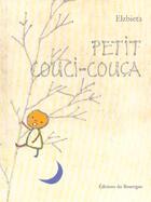 Couverture du livre « Petit Couci-couça » de Elzbieta aux éditions Rouergue