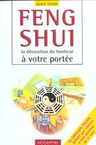 Couverture du livre « Feng Shui ; La Decoration Du Bonheur A Vtre Portee » de Andre Stern aux éditions Axiome