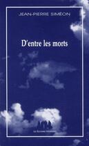 Couverture du livre « D'entre les morts » de Jean-Pierre Simeon aux éditions Solitaires Intempestifs