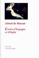 Couverture du livre « Oeuvres complètes t.1 ; contes d'Espagne et d'Italie » de Alfred De Musset aux éditions Paleo