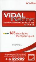 Couverture du livre « Vidal recos ; 165 conduites à tenir (4e édition) » de Charles Caulin aux éditions Vidal