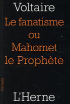 Couverture du livre « Le fanatisme ou Mahomet le prophète » de Voltaire aux éditions L'herne