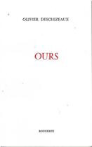 Couverture du livre « Ours » de Olivier Deschizeaux aux éditions Rougerie