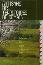 Couverture du livre « Artisans des territoires de demain ; palmarès des jeunes urbanistes » de  aux éditions Parentheses