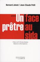 Couverture du livre « Un prêtre face au sida » de Joinet-B+Petit-J.C aux éditions Jubile