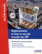 Couverture du livre « Réglementation et mise en sécurité incendie des ERP ; établissements recevant du public » de  aux éditions Cstb