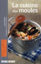 Couverture du livre « La cuisine des moules/poche » de Jean Robert aux éditions Sud Ouest Editions