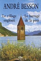 Couverture du livre « Le village englouti » de Andre Besson aux éditions Mon Village