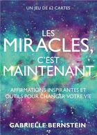 Couverture du livre « Les miracles c'est maintenant ; affirmations inspirantes et outils pour changer votre vie ; coffret » de Gabrielle Bernstein aux éditions Ada