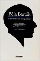 Couverture du livre « Éléments d'un autoportrait » de Bela Bartok aux éditions Asiatheque