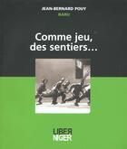 Couverture du livre « Comme jeu des sentiers » de Baru et Jean-Bernard Pouy aux éditions Liber