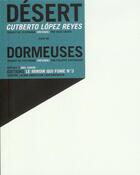 Couverture du livre « Desert, suivi de dormeuses » de Lopez Reyes/Hakim aux éditions Le Miroir Qui Fume
