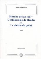 Couverture du livre « Histoire de Ian van*** gentilhomme de Flandre ou le théâtre du péché » de Adrien Salmieri aux éditions Corlevour