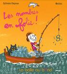 Couverture du livre « Les nombres en folie ! » de Robin et Sylvain Dayras aux éditions La Balle Au Bond