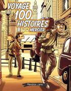 Couverture du livre « Voyage cent histoires » de Mercier aux éditions Premieres Lignes