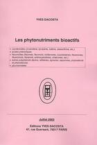 Couverture du livre « Les phytonutriments bioactifs (Étude) » de Dacosta Yves aux éditions Dacosta