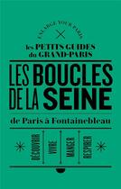 Couverture du livre « Les rives de la Seine, de Paris à Fontainebleau » de  aux éditions Ici !