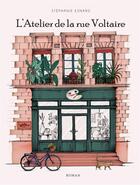Couverture du livre « L'atelier de la rue Voltaire » de Stephanie Esnard aux éditions Stephanie Esnard