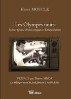 Couverture du livre « Les Olympes noirs : Poésie, Sport, Droits civiques et Émancipation » de Henri Moucle et Joel Sinda aux éditions Tsm Editeur