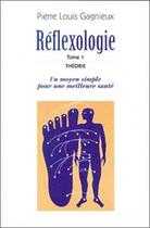 Couverture du livre « Reflexologie - theorie - t. 1 » de Gagnieux Pierre-L. aux éditions Gagnieux Pl