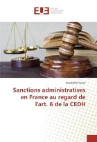 Couverture du livre « Sanctions administratives en france au regard de l'art. 6 de la cedh » de Yavari Assadollah aux éditions Editions Universitaires Europeennes