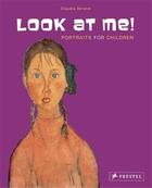 Couverture du livre « Look at me! the art of the portrait for children » de Strand Claudia aux éditions Prestel